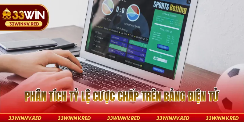 Phân tích tỷ lệ cược chấp trên bảng điện tử